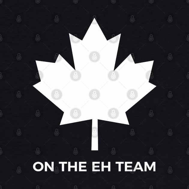 On The Eh Team Canada , Canada Day by Unicorn Artist